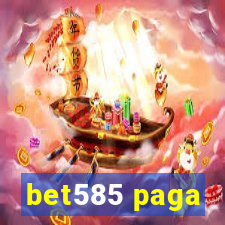 bet585 paga